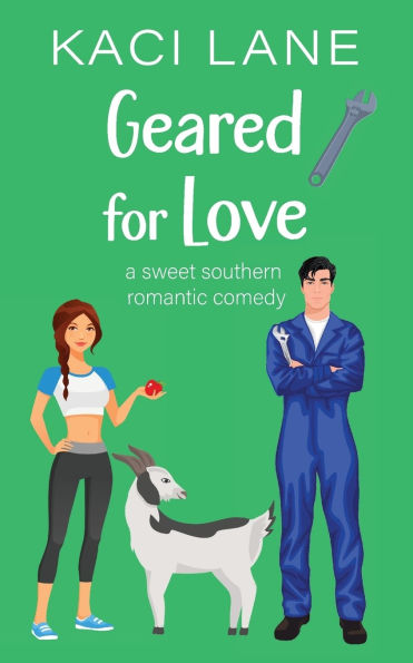 Geared for Love: A Sweet Southern Romantic Comedy
