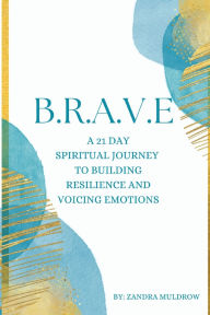 Free book audio download B.R.A.V.E DJVU FB2 by Zandra A Muldrow 9798349315275 (English literature)