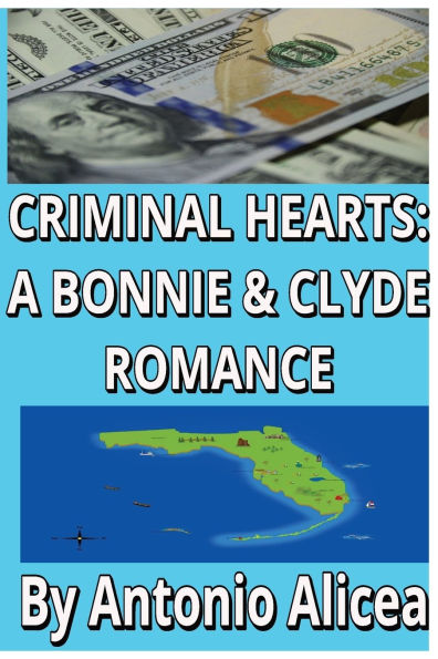 Criminal Hearts: A Bonnie & Clyde Romance