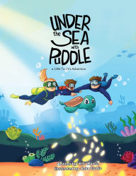 Title: Under the Sea with Puddle - An Underwater Adventure, Author: R D Martiz