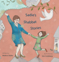Title: Sadie's Shabbat Stories, Author: Melissa Stoller