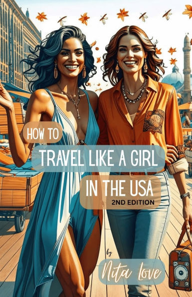 How to Travel Like a Girl: The USA