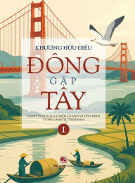 Title: Đï¿½NG Gặp Tï¿½Y (Tập 1 - hardcover - color- 2025 version), Author: Khuong Huu Dieu
