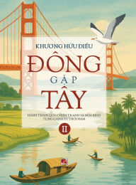 Title: Đï¿½NG Gặp Tï¿½Y (Tập 2 - hardcover - color- 2025 version), Author: Khuong Huu Dieu