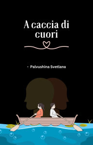 Title: A caccia di cuori, Author: Pavlushina Svetlana