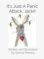 It's Just A Panic Attack, Jack!!