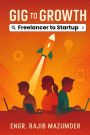 Gig to Growth: Freelancer to Startup