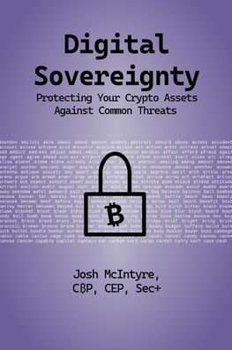 Digital Sovereignty: Protecting Your Crypto Assets Against Common Threats