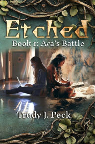 Free books download ipad 2 Etched: Ava's Battle: Ava's Battle: Ava's Battle iBook CHM 9798349339189 by Trudy J. Peck