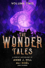 Title: The Wonder Tales: Volume Two, Author: Anne  J. Hill