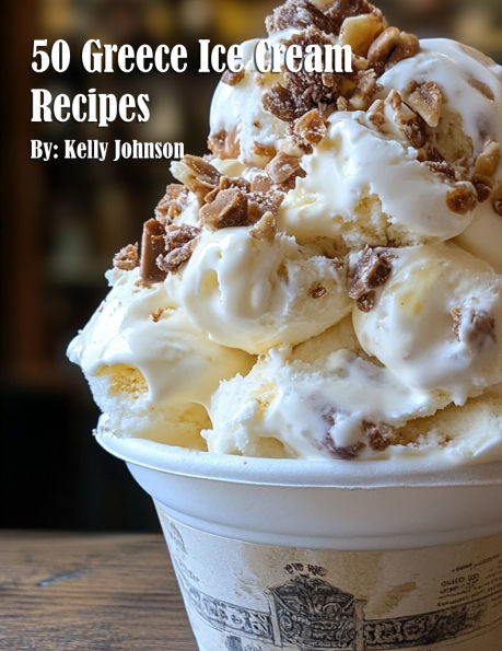 50 Greece Ice Cream Recipes