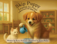 Title: Skip Puppy Learns to Pour, Author: Kerry Howard