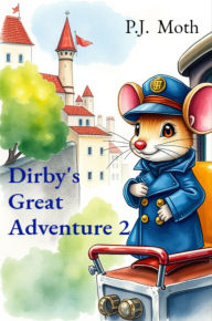 Title: Dirby's Great Adventure 2, Author: P.J. Moth