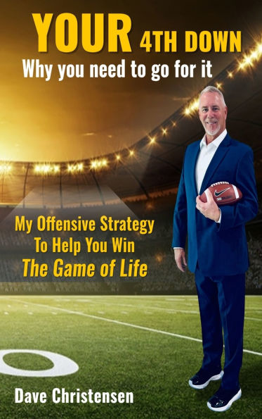 YOUR 4th Down: Why you need to Go For It