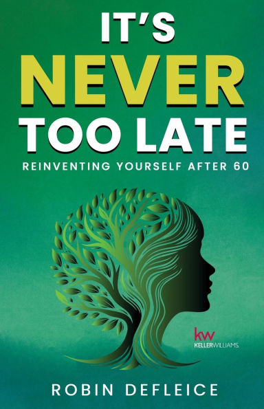 It's Never Too Late: Reinventing Yourself After 60