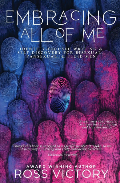 Embracing All of Me: Identity-focused Writing and Self Discovery for Bisexual, Pansexual, and Fluid Men