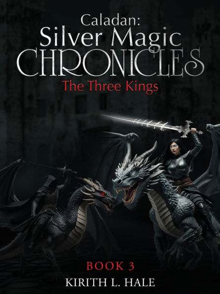 Caladan: The Silver Magic Chronicles: The Three Kings