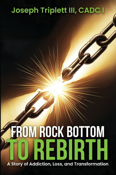 From Rock Bottom to Rebirth: A Story of Addiction, Loss, and Transformation