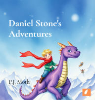 Title: Daniel Stone's Adventures, Author: P.J. Moth