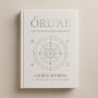 ORU'AE: THE SACRED SOUND LANGUAGE: Guidebook for Remembering the Divine Spark