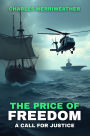 The Price of Freedom: A Call for Justice