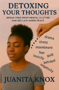 Free english audio book download Detoxing Your Thoughts: Break Free From Mental Clutter & Reclaim Inner Peace (English Edition) PDB by Knox 9798349362354