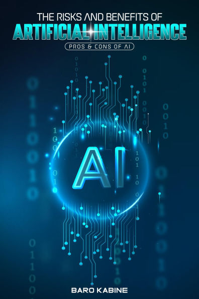 The Advantages & Disadvantages of Artificial Intelligence