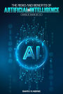The Advantages & Disadvantages of Artificial Intelligence