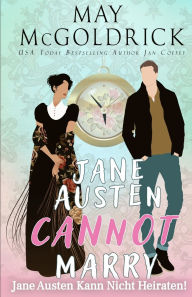 Title: Jane Austen Kann Nicht Heiraten!, Author: May McGoldrick