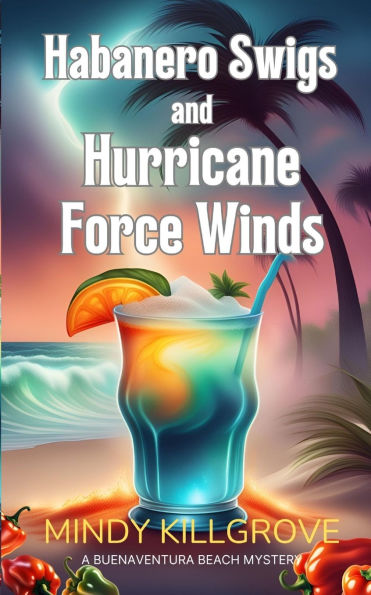 Habanero Swigs and Hurricane Force Winds