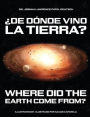 ï¿½De dï¿½nde vino la Tierra? Where did the Earth come from?