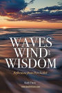 Wind, Waves, and Wisdom: Volume 1