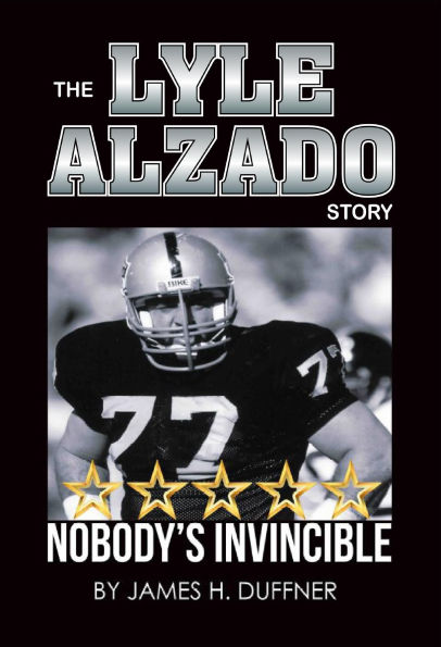 The Lyle Alzado Story Nobody's Invincible: Nobody's Invincible