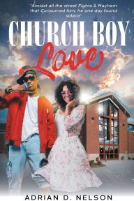 Title: Church Boy Love, Author: Adrian D Nelson