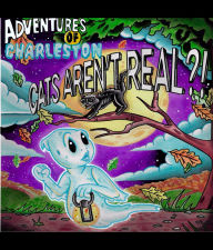 Title: ADVENTURES OF CHARLESTON: Cats Aren't Real?!, Author: Brad Andrus