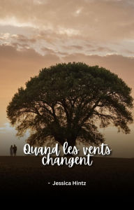 Title: Quand les vents changent, Author: Jessica Hintz