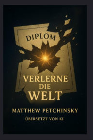 Title: Verlerne die Welt, Author: Matthew Petchinsky