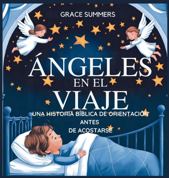 ï¿½ngeles En El Viaje: Una historia bï¿½blica de orientaciï¿½n antes de acostarse