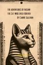 The Adventures of Hasani: The Cat Who Lived Forever