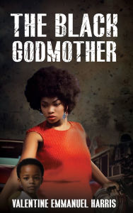 Title: The Black Godmother, Author: Valentine Emmanuel Harris