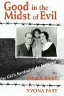 Good in the Midst of Evil