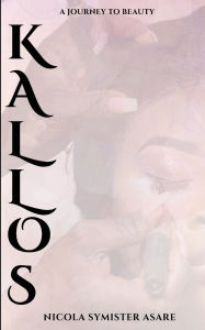 Electronics book pdf free download Kallos: A Journey to Beauty by Nicola Symister Asare 9798349377921 