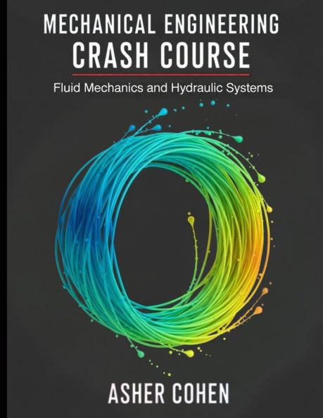 Mechanical Engineering Crash Course - Fluid Mechanics and Hydraulic ...