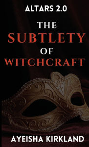 Download books for ipod kindle Altars 2.0: The Subtlety of Witchcraft  9798349379239
