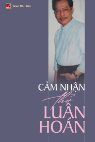 Title: Cảm Nhận Thơ Luï¿½n Hoï¿½n (softcover), Author: Hoan Luan