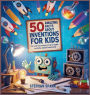50 Amazing Facts About Inventions for Kids: Fun and Fascinating Trivia to Spark Curiosity About Inventions!