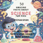 50 Amazing Facts About Science for Kids: Fun and Fascinating Trivia to Spark Curiosity About Science!