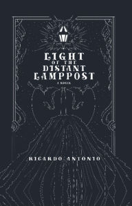 Title: Light of the Distant Lamppost, Author: Ricardo Antonio