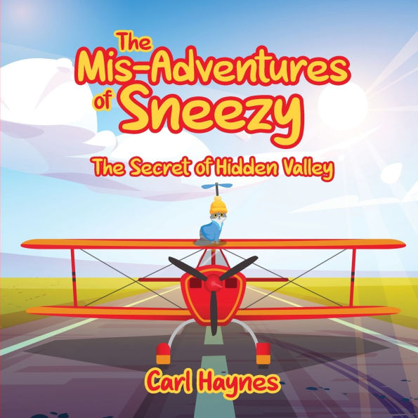 The Misadventures of Sneezy "THE SECRET OF HIDDEN VALLEY"