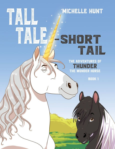 Tall Tale - Short Tail: the Adventures of Thunder Wonder Horse Book 1